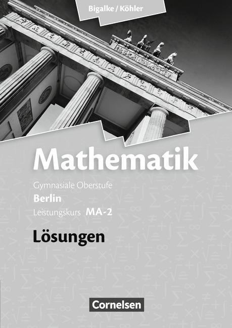 Mathematik Sekundarstufe II. Leistungskurs-Qualifikationsphase, ma-2, Lösungen 