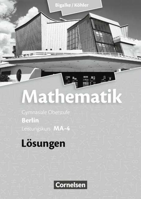 Mathematik Sekundarstufe II. Leistungskurs-Qualifikationsphase, ma-4, Lösungen 