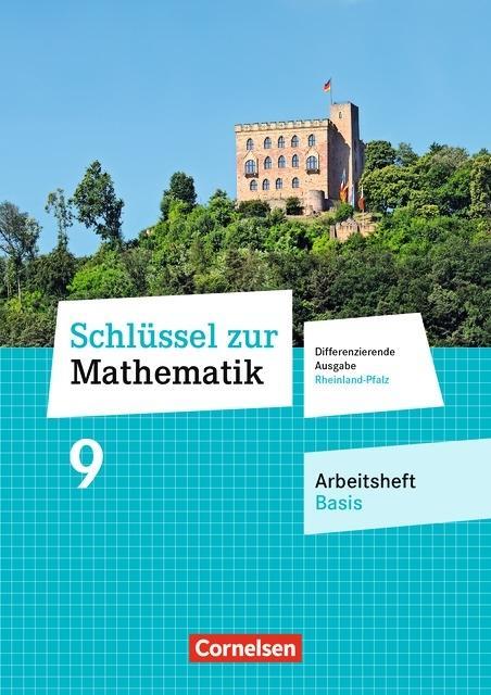 Schlüssel zur Mathematik 9. Schuljahr. Arbeitsheft Basis 