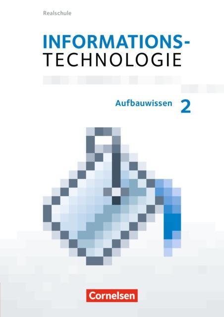 Informationstechnologie A2. 7.-10. Schuljahr. Realschule. Bayern 