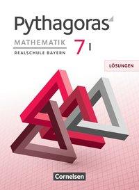 Pythagoras 7I. Schuljahr. Lösungen. Realschule. Bayern 