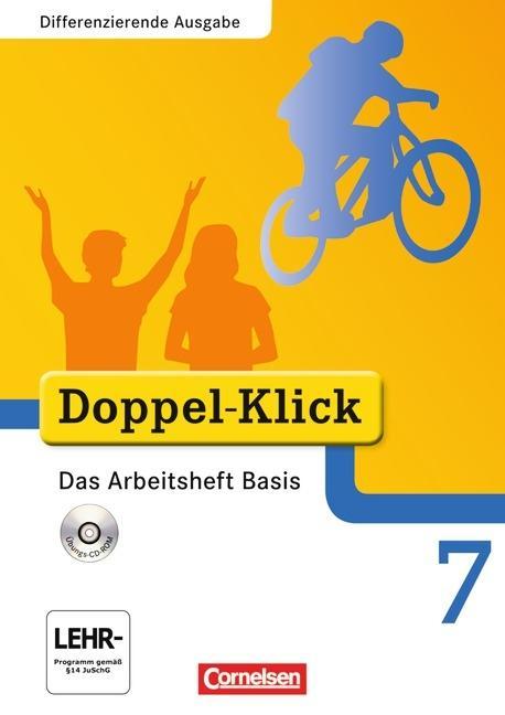 Doppel-Klick 7. Schuljahr. Das Arbeitsheft Basis. Differenzierte Ausgabe 