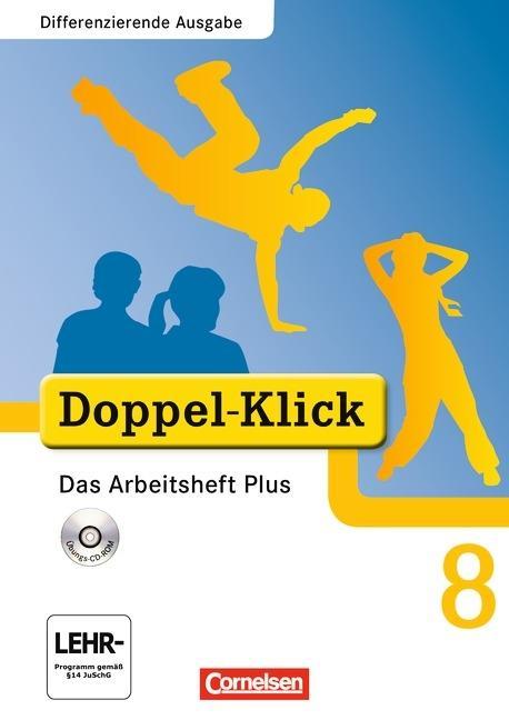 Doppel-Klick 8. Schuljahr. Das Arbeitsheft Plus + CD-ROM 