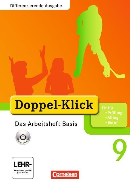 Doppel-Klick 9. Schuljahr. Das Arbeitsheft Basis + CD-ROM. Differenzierende 