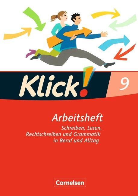 Klick! Deutsch 9. Schuljahr. Schreiben, Lesen, Rechtschreiben und Grammatik in 