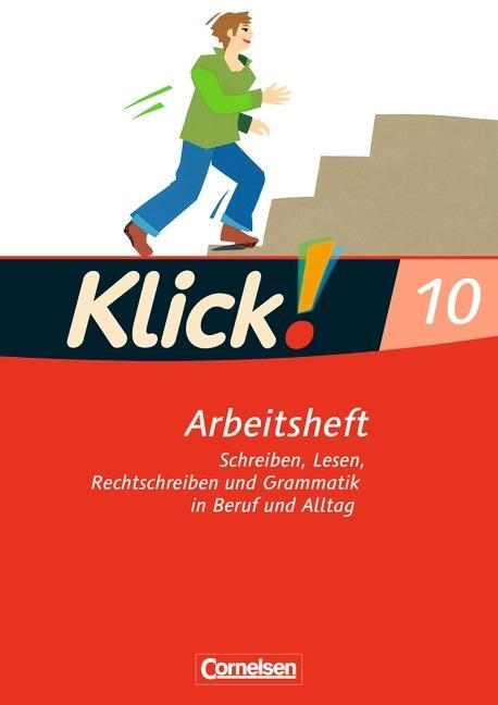 Klick! Deutsch 10. Schuljahr. Arbeitsheft mit Lösungen. Westliche Bundesländer 