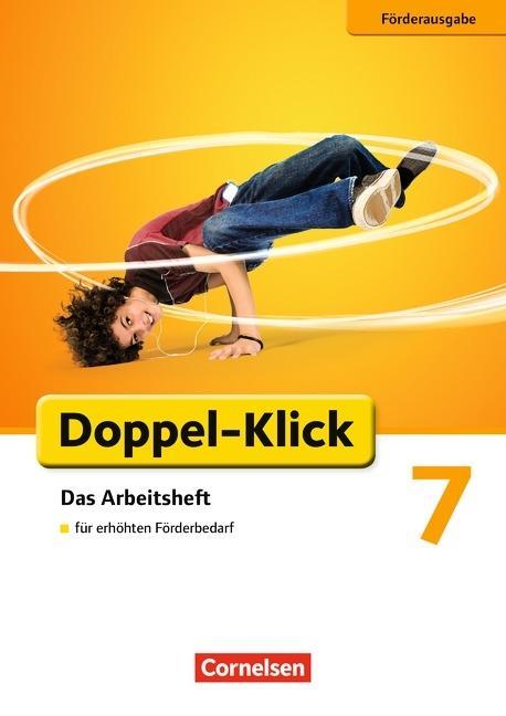 Doppel-Klick 7. Schuljahr. Arbeitsheft Förderausgabe 