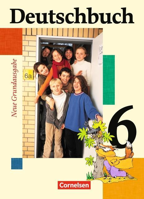 Deutschbuch. 6. Schuljahr. Schülerbuch. Neue Grundausgabe 
