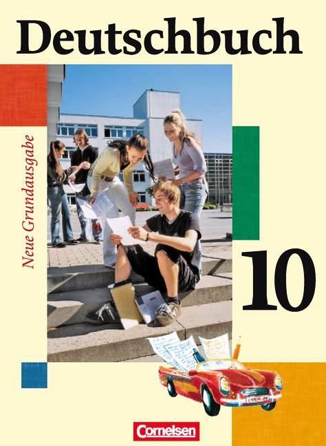 Deutschbuch. 10. Schuljahr. Schülerbuch. Neue Grundausgabe. 