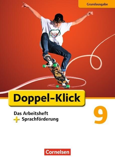 Doppel-Klick 9. Schuljahr. Arbeitsheft plus Sprachförderung.  Grundausgabe 