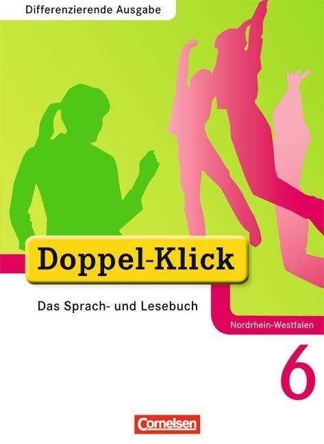 Doppel-Klick 6. Schuljahr. Schülerbuch für NRW 