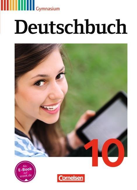 Deutschbuch. 10. Schuljahr. Schülerbuch. Allgemeine Ausgabe Gymnasium 