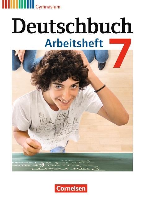 Deutschbuch. 7. Schuljahr. Arbeitsheft mit Lösungen. Gymnasium. Allgemeine Ausgabe 
