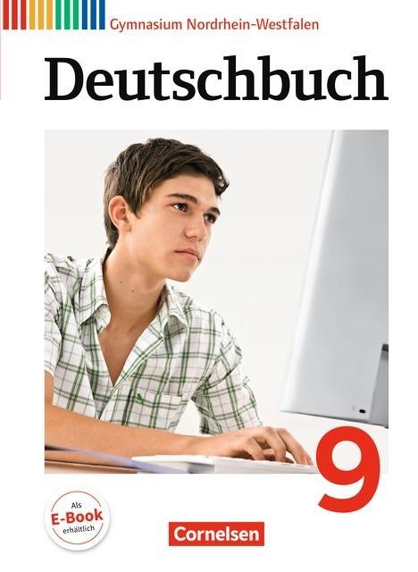 Deutschbuch. 9. Schuljahr. Schülerbuch. Gymnasium NRW 