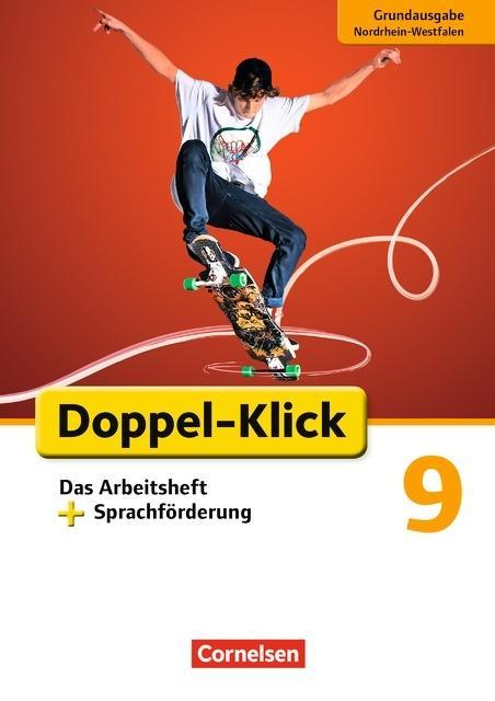 Doppel-Klick 9. Schuljahr. Das Arbeitsheft plus Sprachförderung. Grundausgabe 