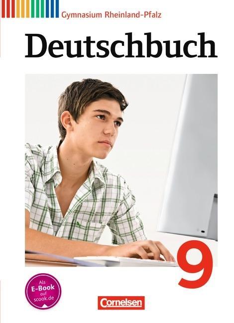 Deutschbuch. 9. Schuljahr. Schülerbuch Rheinland-Pfalz Gymnasium 