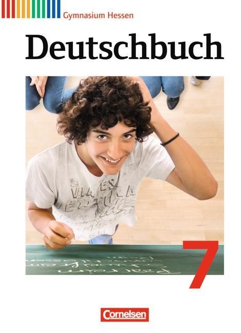 Deutschbuch. 7. Schuljahr. Gymnasium. Schülerbuch. Hessen 