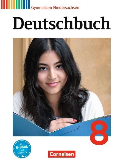 Deutschbuch. 8. Schuljahr. Schülerbuch. Gymnasium. Niedersachsen 