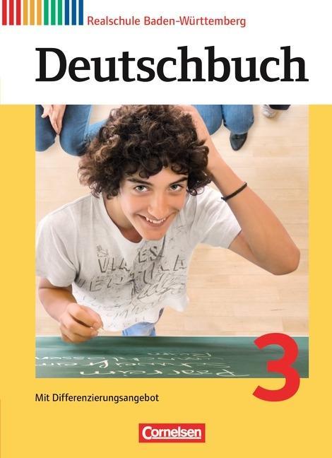 Deutschbuch. 3. 7. Schuljahr. Schülerbuch. Realschule. Baden-Württemberg 