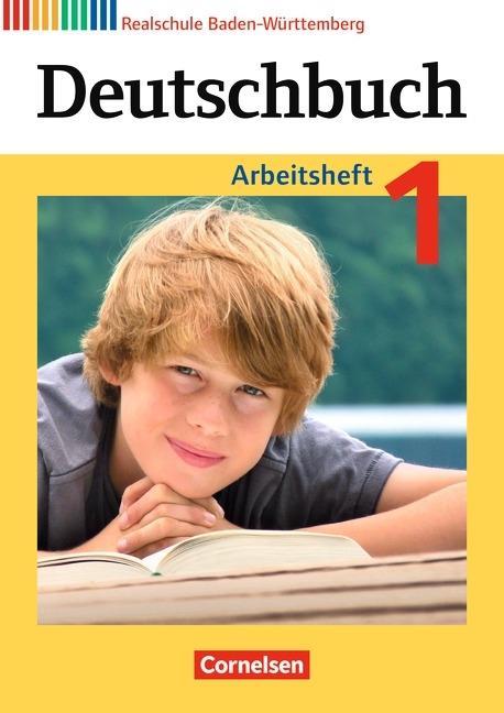 Deutschbuch. 1. 5. Schuljahr. Arbeitsheft mit Lösungen. Realschule Baden-Württemberg 