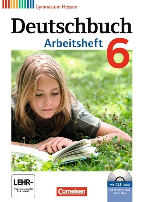 Deutschbuch. 6. Schuljahr. Arbeitsheft mit Lösungen + CD-ROM. Gymnasium 