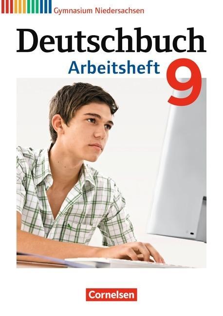 Deutschbuch. 9. Schuljahr. Arbeitsheft mit Lösungen. Gymnasium. Niedersachsen 