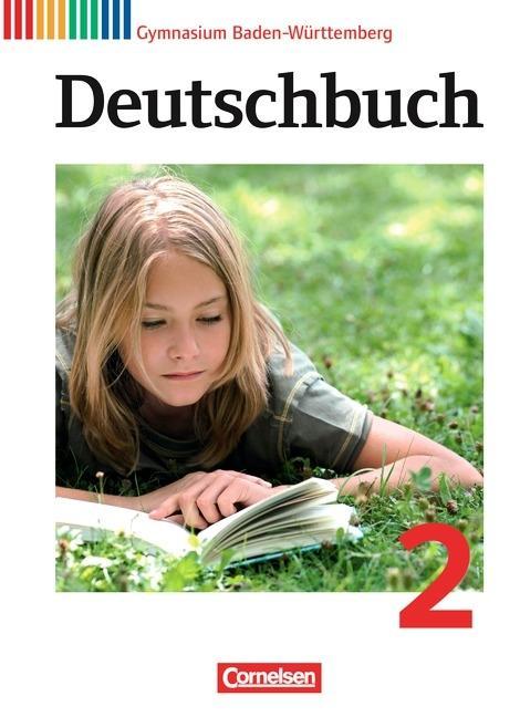 Deutschbuch. 2. 6. Schuljahr. Schülerbuch. Gymnasium. Baden-Württemberg 