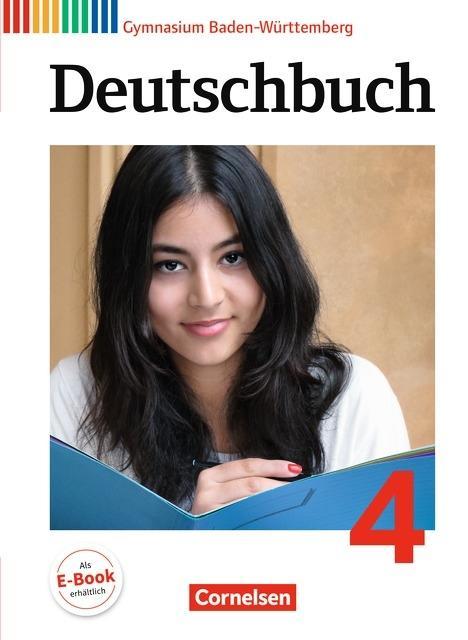 Deutschbuch. 4. 8. Schuljahr. Schülerbuch Gymnasium Baden-Württemberg 