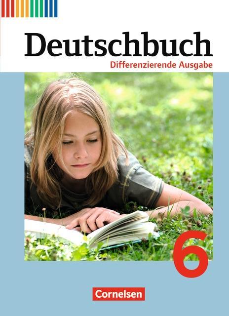 Deutschbuch. 6. Schuljahr. Schülerbuch. Differenzierende Ausgabe 