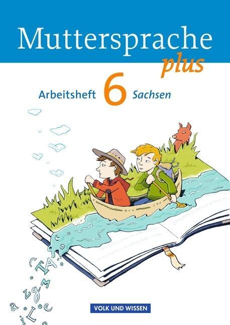 Muttersprache plus 6. Schuljahr. Arbeitsheft. Sachsen 