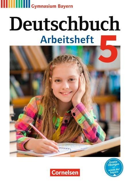 Deutschbuch. 5. Schuljahr. Arbeitsheft. Gymnasium Bayern neu 