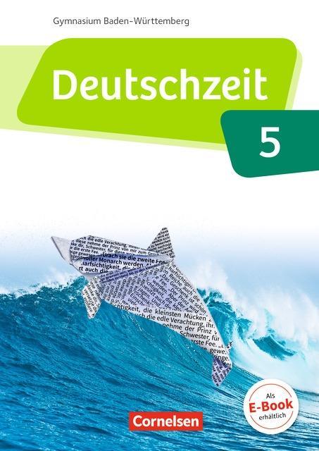 Deutschzeit 9. Schuljahr. Schülerbuch. Baden-Württemberg 