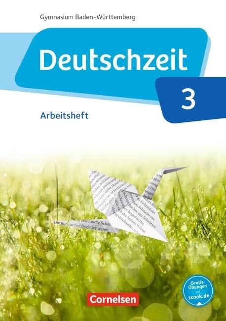 Deutschzeit 7. Schuljahr. Arbeitsheft. Baden-Württemberg 