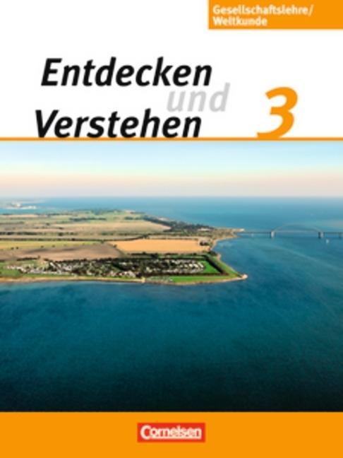 Entdecken und Verstehen Gesellschaftslehre/Weltkunde 3: 9./10. Schuljahr. 