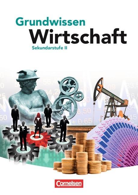 Grundwissen Wirtschaft. Schülerbuch 