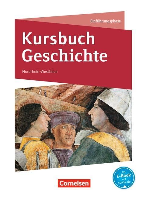 Kursbuch Geschichte. Einführungsphase. Schülerbuch 