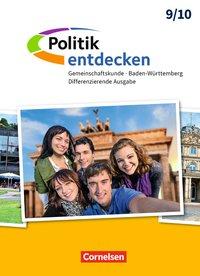 Politik entdecken 9./10. Schuljahr. Schülerbuch. Baden-Württemberg 