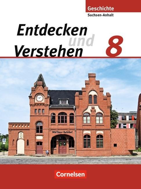 Entdecken und Verstehen 8. Schülerbuch. Sachsen-Snhalt 