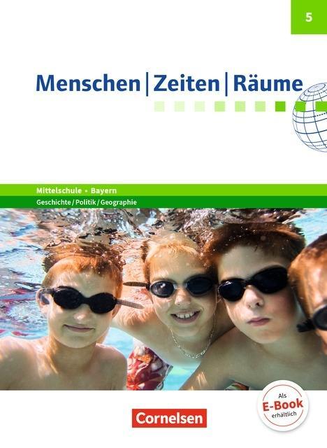 Menschen Zeiten Räume 5. Schülerbuch. Bayern 