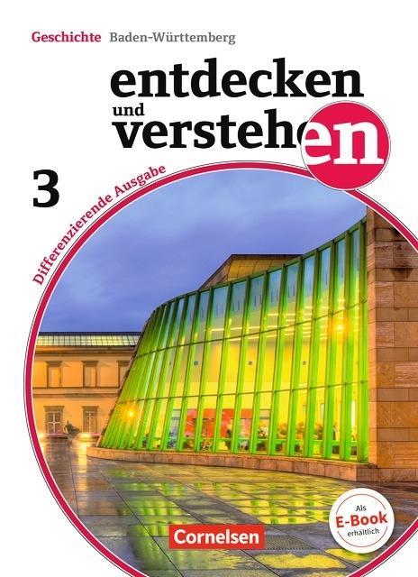 Entdecken und Verstehen 3. Schülerbuch. Realschule. Baden-Württemberg 