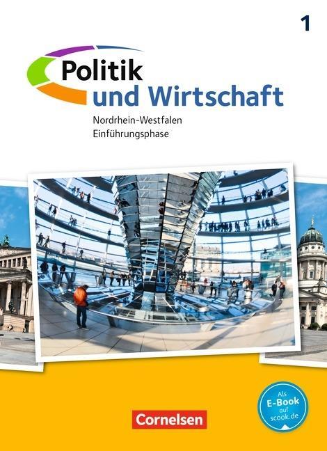 Politik und Wirtschaft. Einführungsphase. Schülerbuch Oberstufe 
