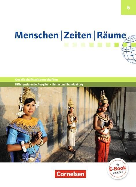 Menschen Zeiten Räume Gesellschaftslehre 6. Schuljahr. Schülerbuch. 