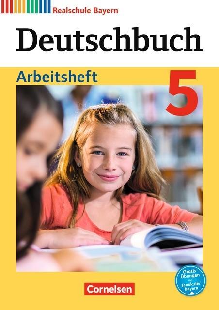 Deutschbuch. 5. Schuljahr. Arbeitsheft. Realschule. Bayern 
