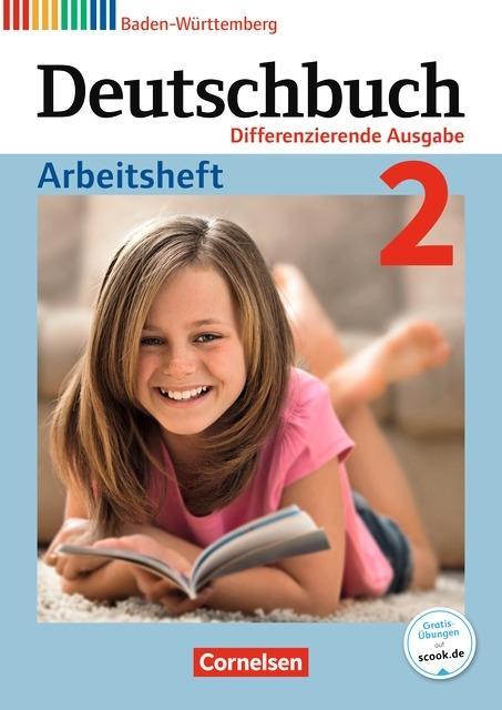 Deutschbuch. 6. Schuljahr. Arbeitsheft mit Lösungen. Realschule Baden-Württemberg 