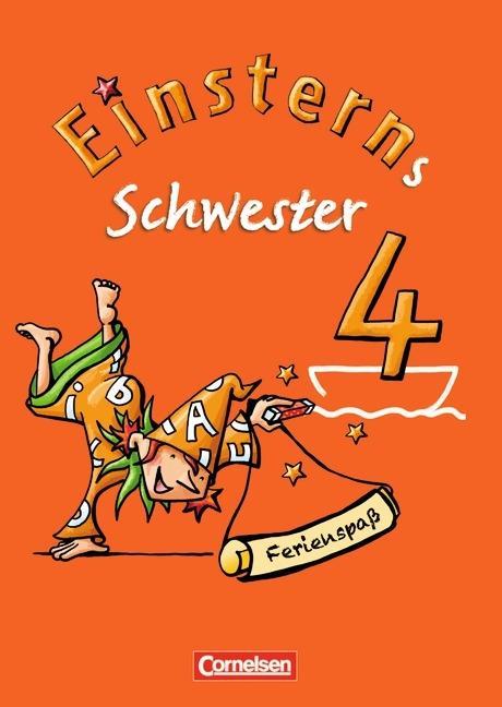 Einsterns Schwester. Sprache und Lesen 4. Schuljahr. Ferienspaß mit Lola 4 
