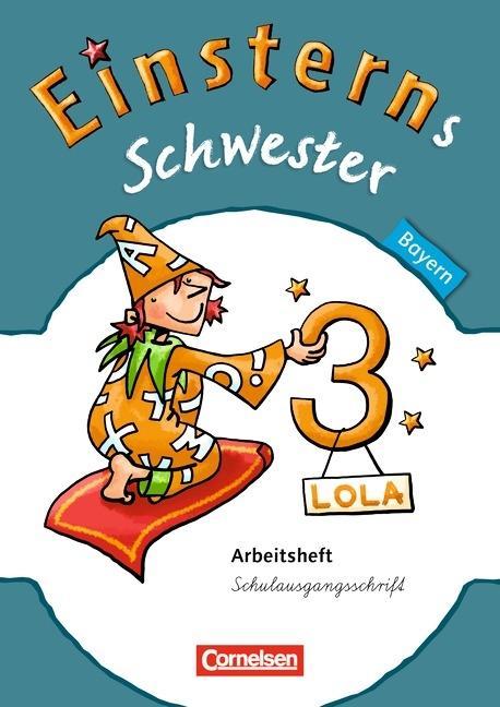 Einsterns Schwester. Sprache und Lesen 3. Schuljahr. Arbeitsheft Schulausgangsschrift 