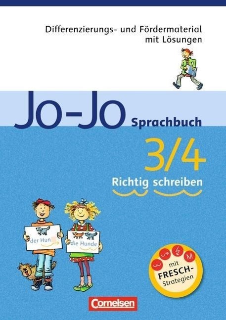 Jo-Jo Sprachbuch 3./4. Schuljahr. Richtig schreiben Allgemeine Ausgabe und Ausgabe N 