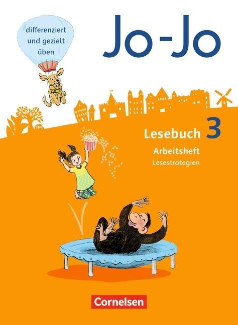 Jo-Jo Lesebuch Allgemeine Ausgabe 3. Schuljahr. Arbeitsheft 