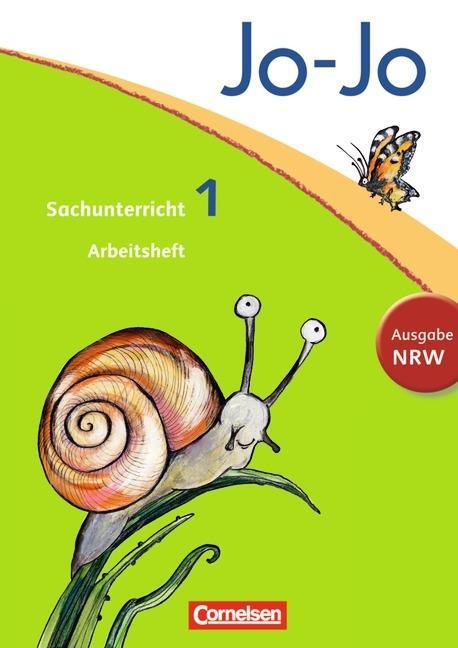Jo-Jo Sachunterricht 1. Schuljahr. Arbeitsheft NRW 