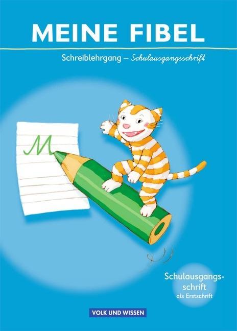 Meine Fibel Schreiblehrgang in Schulausgangsschrift 